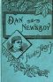 [Gutenberg 53345] • Dan, the Newsboy